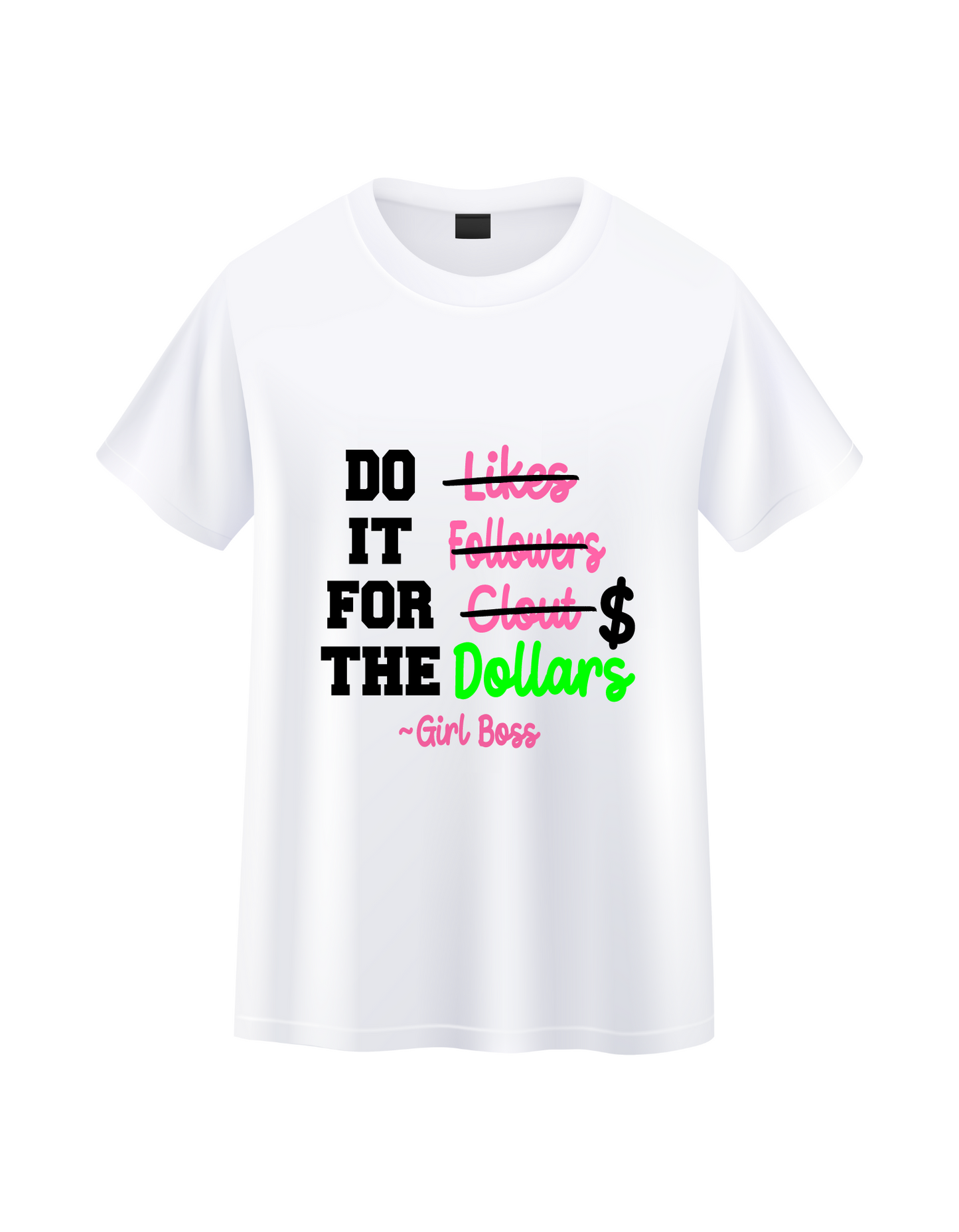 Do it for the dollars shirt