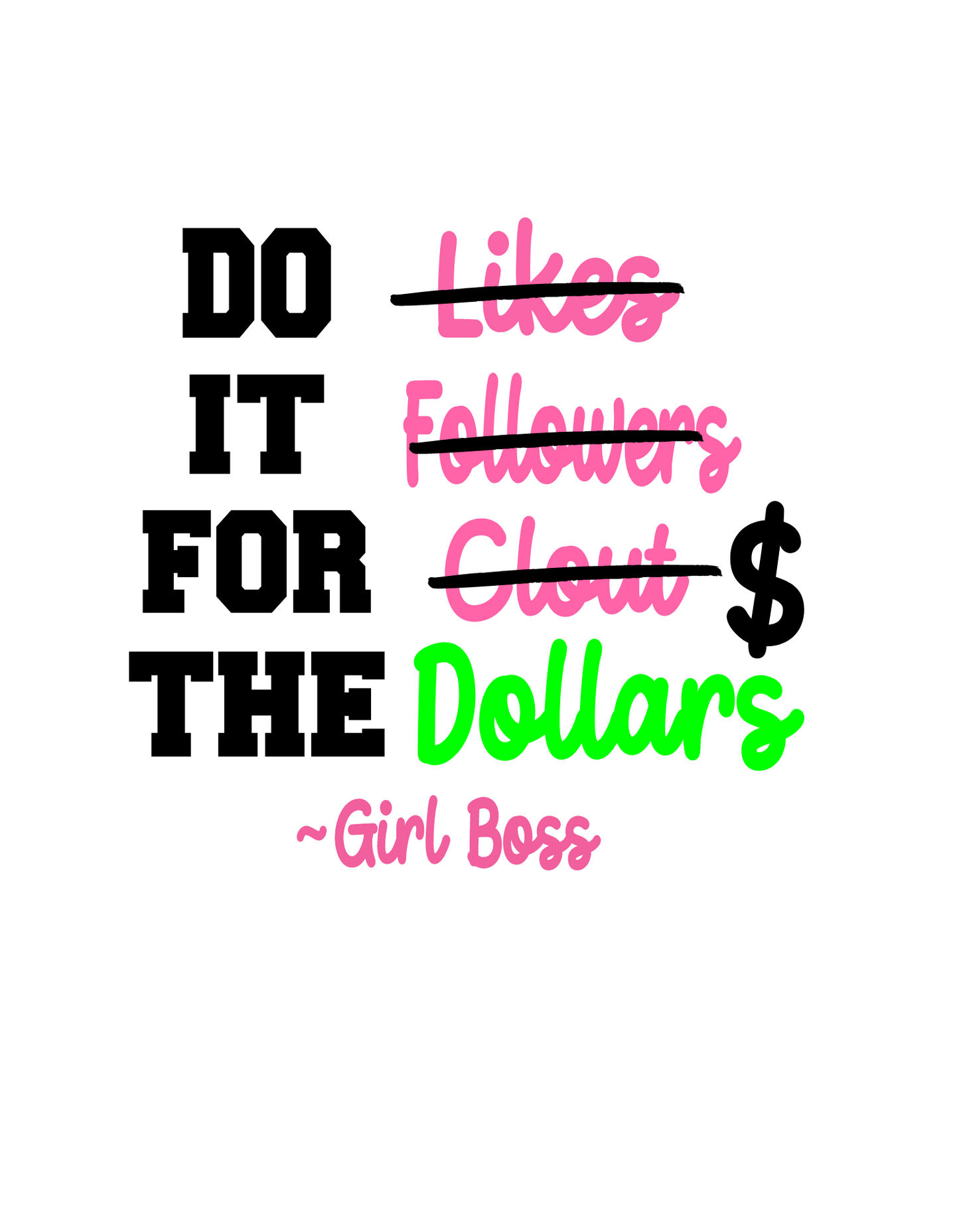 Do it for the dollars shirt